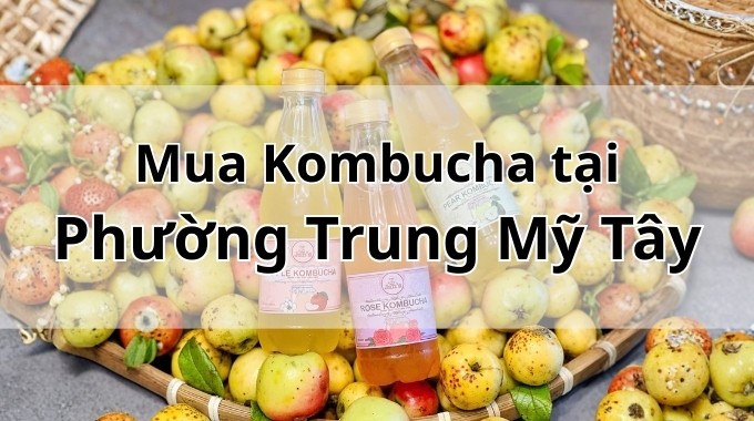 Top 5 địa chỉ bán Kombucha uy tín tại Phường Trung Mỹ Tây TpHCM
