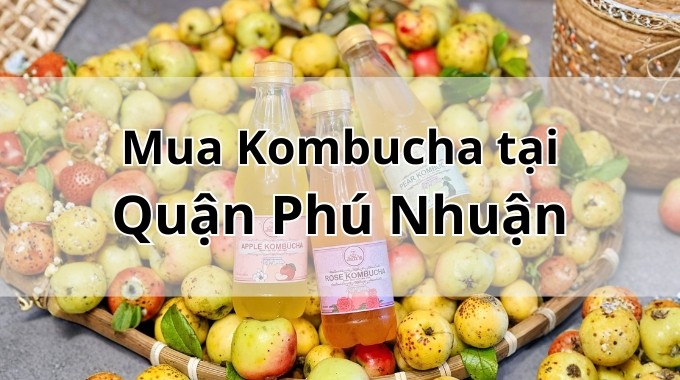 Top 5 địa chỉ bán Kombucha uy tín tại Quận Phú Nhuận TpHCM